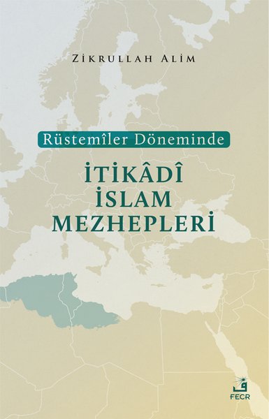 Rüstemiler Döneminde İtikadi İslam Mezhepleri