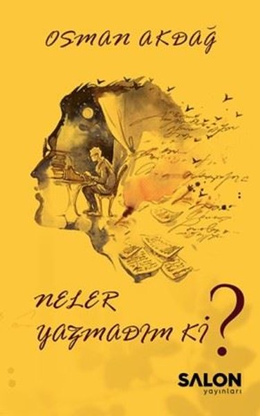 Neler Yazmadım ki?