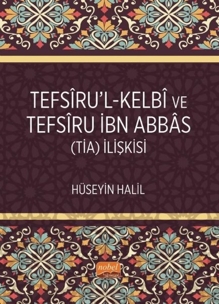 Tefsiru'l-Kelbi ve Tefsiru İbn Abbas (TİA) İlişkisi