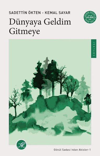 Dünyaya Geldim Gitmeye - Gönül Sadası'ndan Akis...