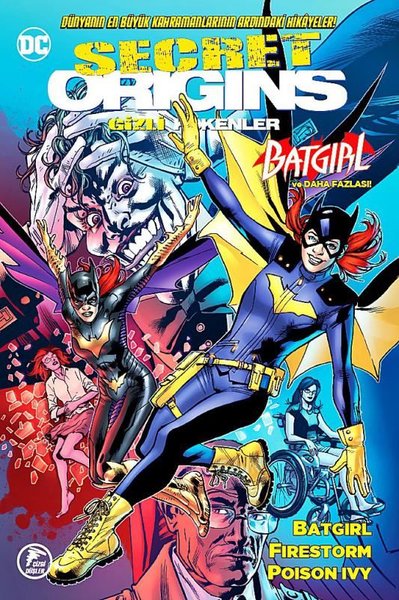 DC Secret Origins: Gizli Kökenler 10 - Batgirl - Firestorm - Poison Ivy
