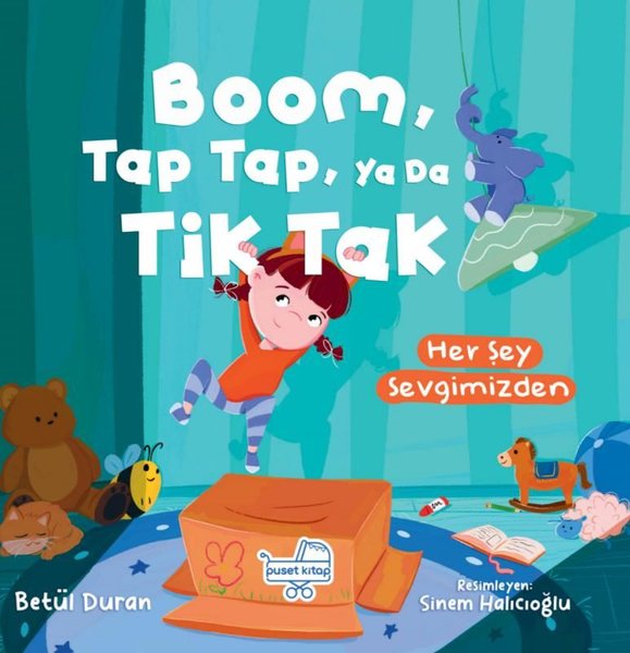 Boom Tap Tap Ya da Tik Tak Her Şey Sevgimizden - Pencereli Kitap