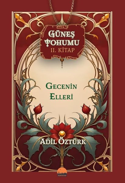 Gecenin Elleri - Güneş Tohumu 2. Kitap