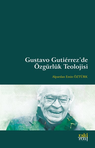 Gustavo Gutierrez'de Özgürlük Teolojisi