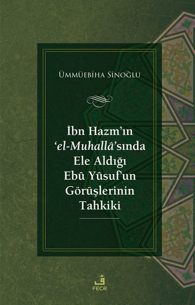 İbn Hazm'ın 'el-Muhalla'sında Ele Aldığı Ebu Yusuf'un Görüşlerinin Tahkiki