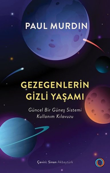 Gezegenlerin Gizli Yaşamı - Güncel Bir Güneş Sistemi Kullanım Kılavuzu