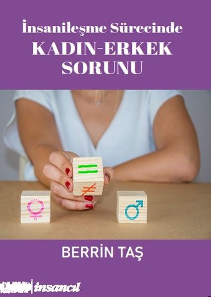 İnsanileşme Sürecinde Kadın - Erkek Sorunu