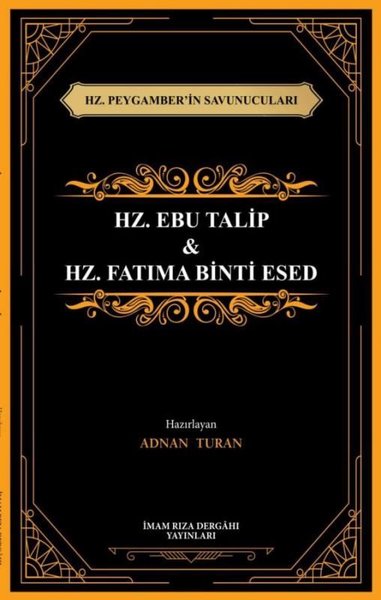 Hz. Ebu Talip & Hz. Fatıma Binti Esed - Hz. Peygamber'in Savunucuları