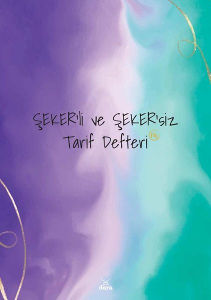 Şeker'li ve Şeker'siz Tarif Defterim