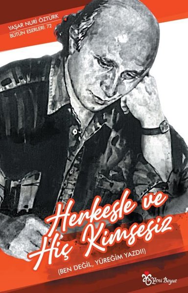 Herkesle ve Hiç Kimsesiz (Ben Değil Yüreğim Yazdı!)