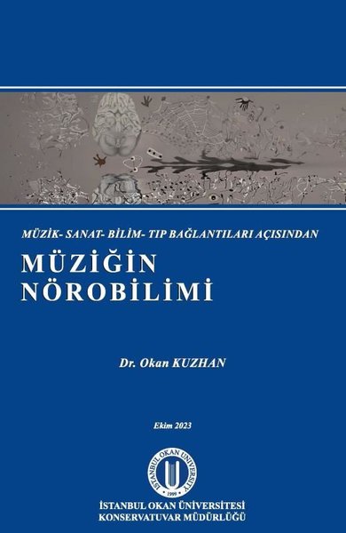 Müzik - Sanat - Bilim - Tıp Bağlantıları Açısından Müziğin Nörobilimi