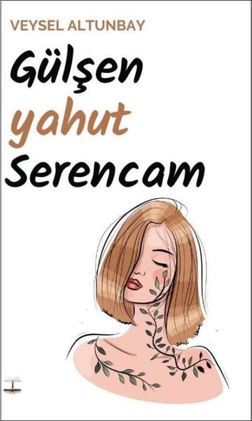 Gülşen Yahut Serencam