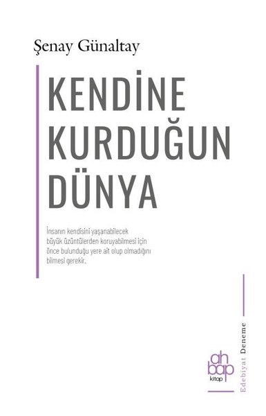 Kendine Kurduğun Dünya