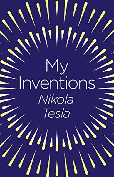 My Inventions (Arcturus Classics)