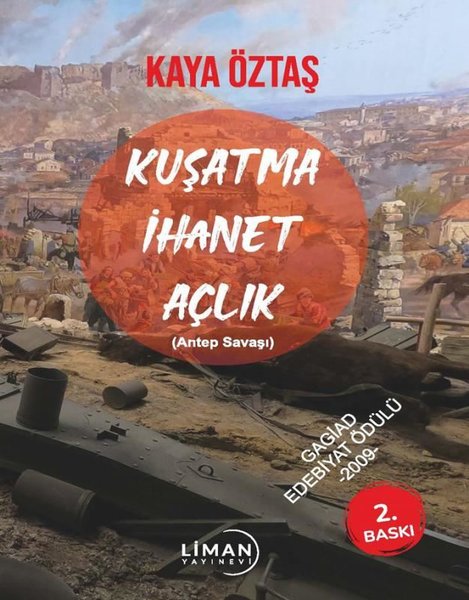 Kuşatma İhanet Açlık (Antep Savaşı)