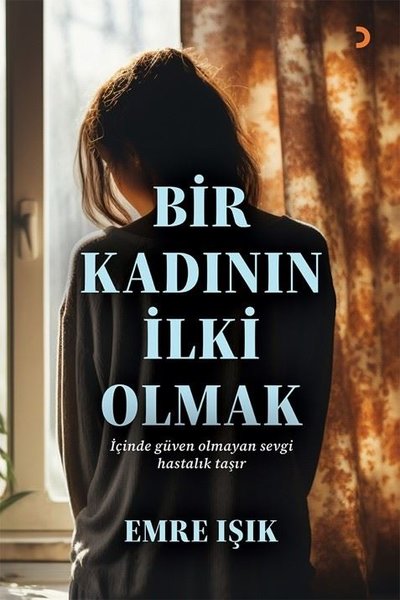 Bir Kadının İlki Olmak