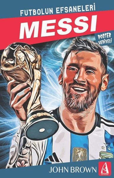 Messi: Futbolun Efsaneleri - Poster Hediyeli