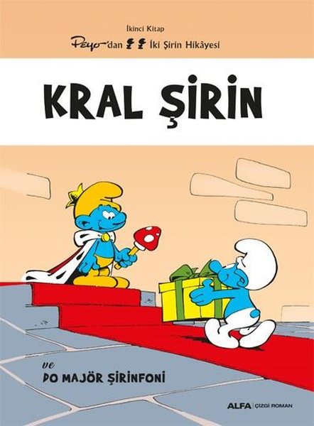 Kral Şirin ve Do Majör Şirinfoni - İkinci Kitap - Peyo'dan İki Şirin Hikayesi