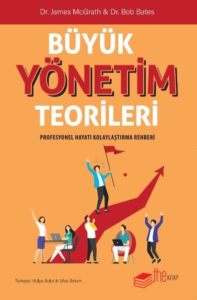 Büyük Yönetim Teorileri - Profesyonel Hayatı Kolaylaştırma Rehberi