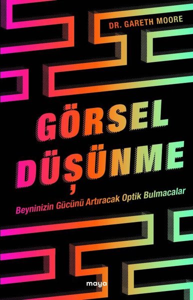 Görsel Düşünme - Beyninizin Gücünü Artıracak Optik Bulmacalar