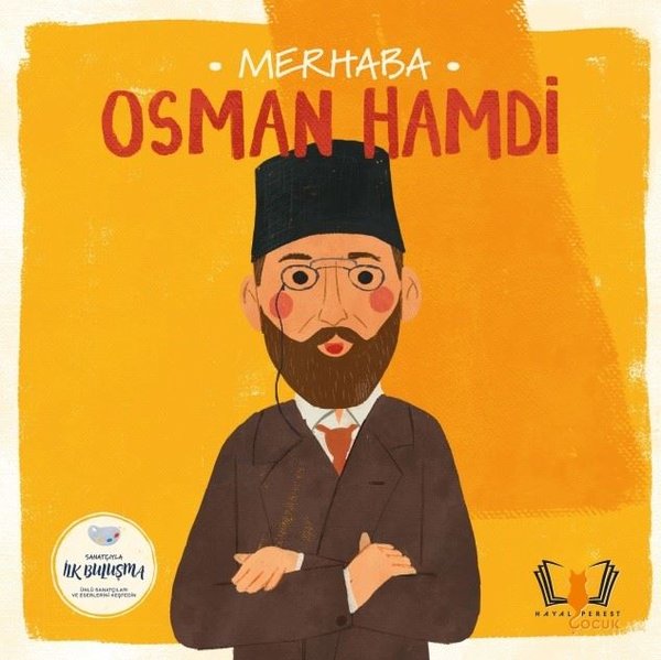 Merhaba Osman Hamdi - Sanatçıyla İlk Buluşma