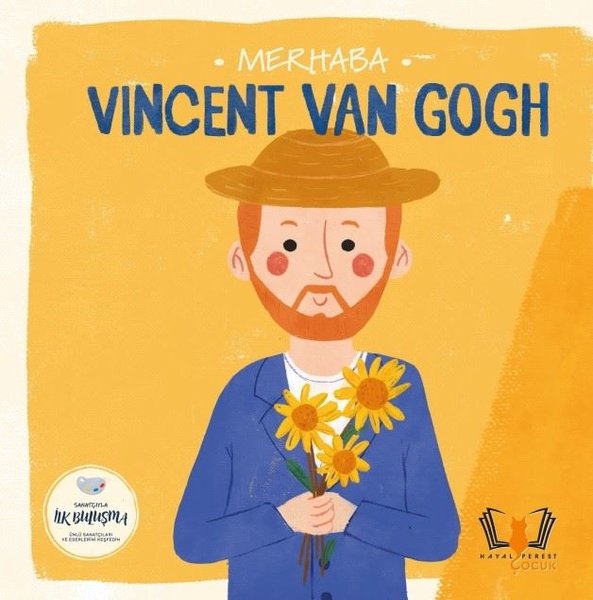 Merhaba Vincent Van Gogh - Sanatçıyla İlk Buluşma
