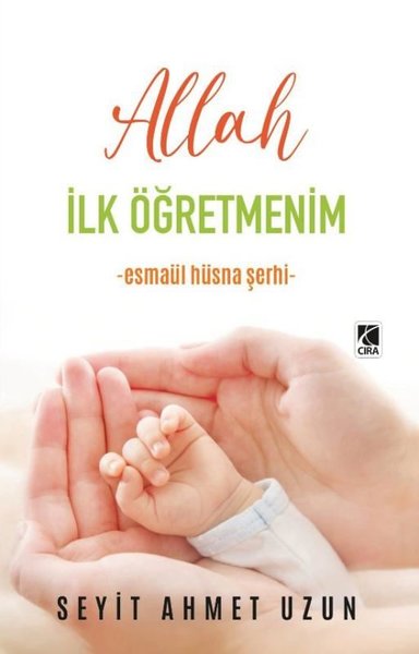 Allah İlk Öğretmenim - Esmaül Hüsna Şerhi