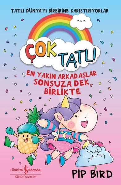 Çok Tatlı - En Yakın Arkadaşlar Sonsuza Dek Birlikte