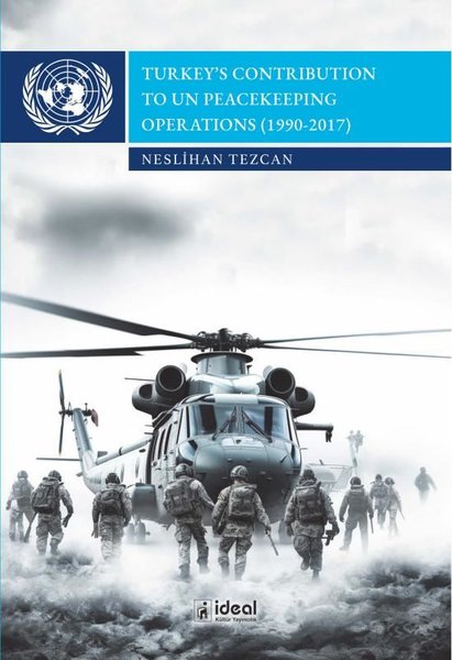 Turkey's Contribution to un Peacekeeping Operations (1990 - 2017)