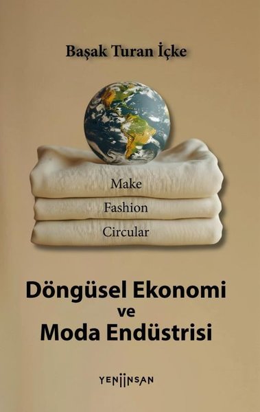 Döngüsel Ekonomi ve Moda Endüstrisi