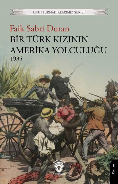 Bir Türk Kızının Amerika Yolculuğu 1935 - Unutturmadıklarımız Serisi