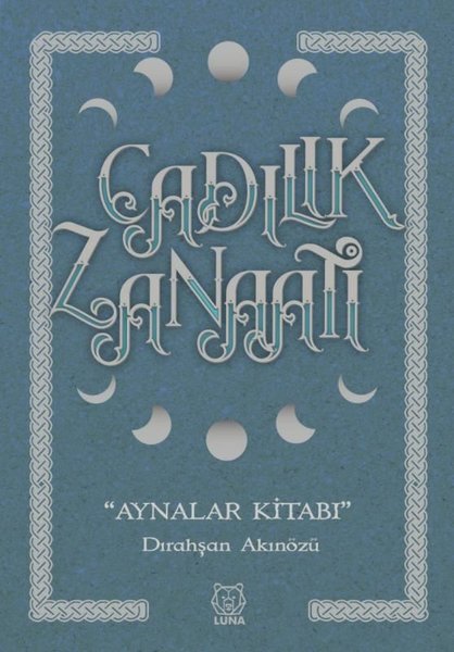 Cadılık Zanaatı - Aynalar Kitabı