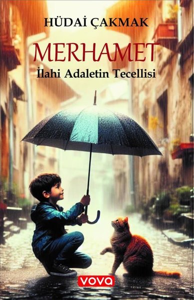 Merhamet - İlahi Adaletin Tecellisi