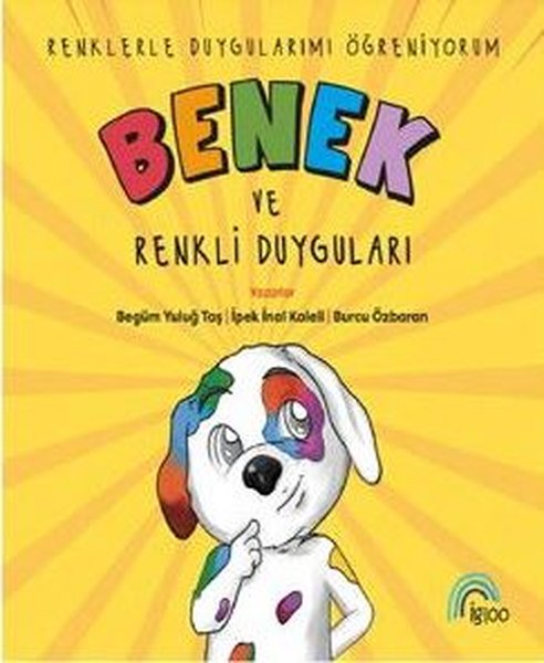 Benek ve Renkli Duyguları - Renklerle Duygularımı Öğreniyorum