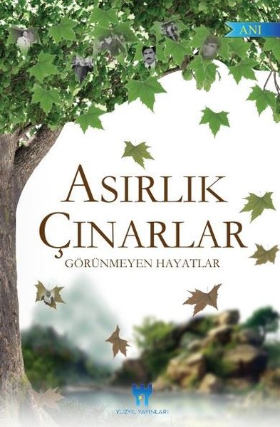 Asırlık Çınarlar - Görünmeyen Hayatlar