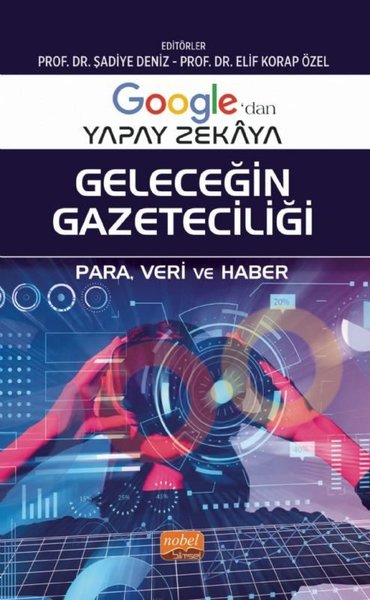 Google'dan Yapay Zekaya Geleceğin Gazeteciliği - Para Veri ve Haber