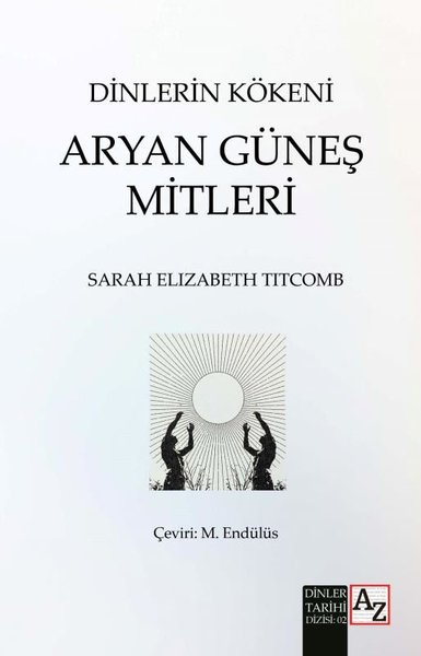 Dinlerin Kökeni - Aryan Güneş Mitleri