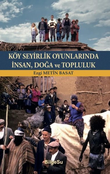 Köy Seyirlik Oyunlarında İnsan, Doğa ve Topluluk