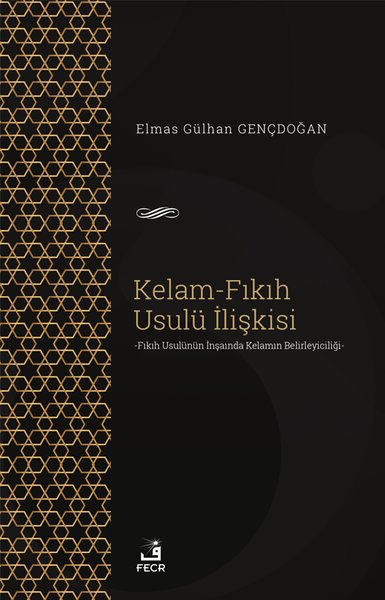 Kelam - Fıkıh Usulü İlişkisi