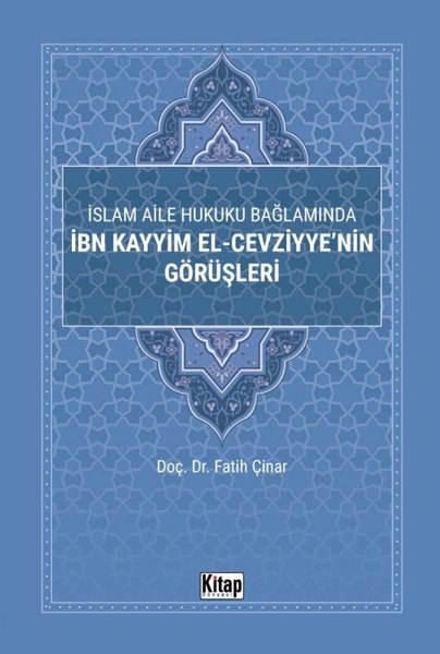 İslam Aile Hukuku Bağlamında İbn Kayyim El-Cezviyye'nin Görüşleri