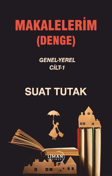 Makalelerim (Denge) Genel - Yerel Cilt 1