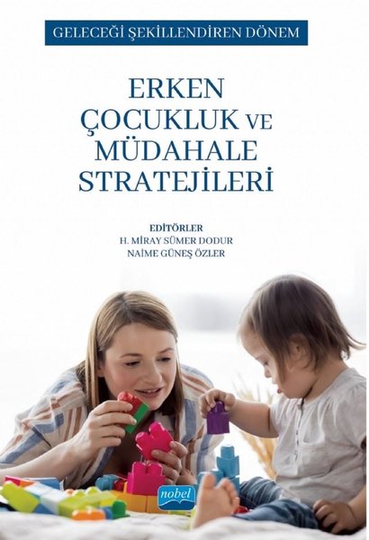 Erken Çocukluk ve Müdahale Stratejileri - Geleceği Şekillendiren Dönem