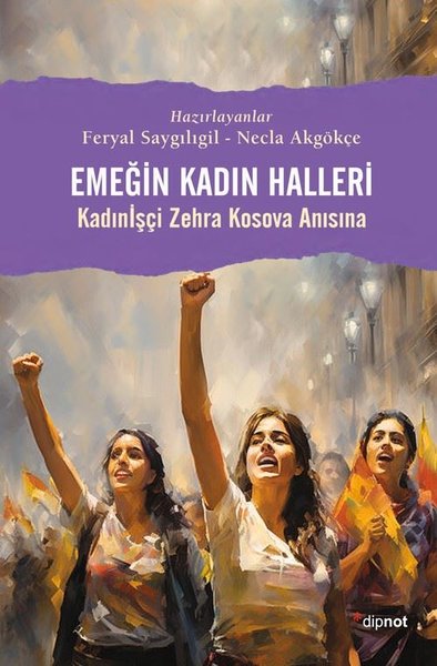 Emeğin Kadın Halleri - Kadınİşçi Zehra Kosova Anısına