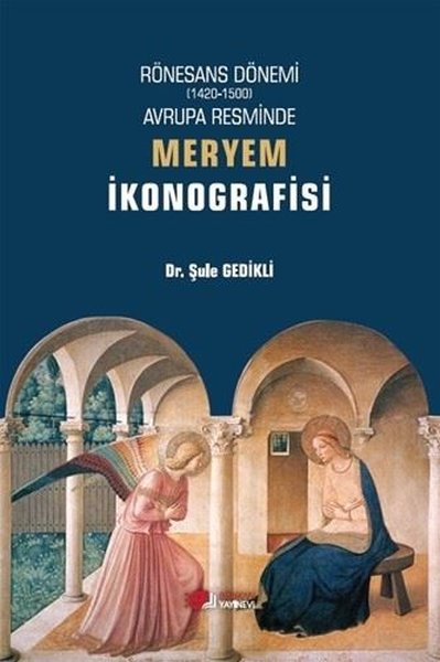 Meryem İkonografisi - Rönesans Dönemi 1420 - 1500 Avrupa Resminde