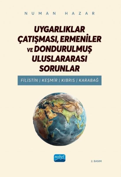 Uygarlıklar Çatışması Ermeniler ve Dondurulmuş Uluslararası Sorunlar - Filistin Keşmir Kıbrıs Ka