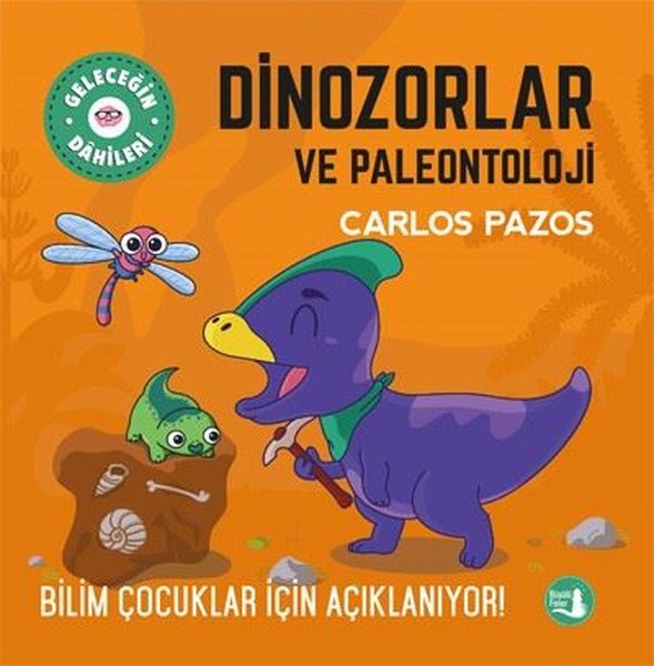 Dinozorlar ve Paleontoloji - Geleceğin Dahileri