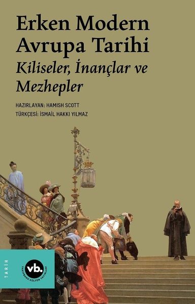 Erken Modern Avrupa Tarihi: Kiliseler İnançlar ve Mezhepler