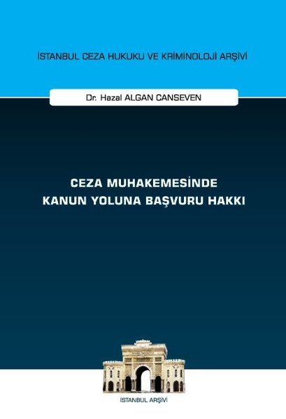 Ceza Muhakemesinde Kanun Yoluna Başvuru Hakkı