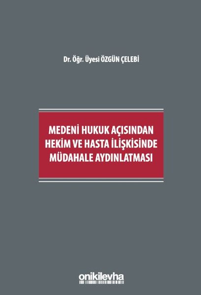 Medeni Hukuk Açısından Hekim ve Hasta İlişkisinde Müdahale Aydınlatması