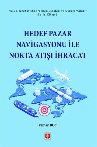 Hedef Pazar Navigasyonu İle Nokta Atışı İhracat